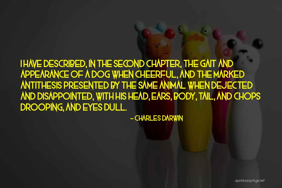 Ears That Are Dull Quotes By Charles Darwin