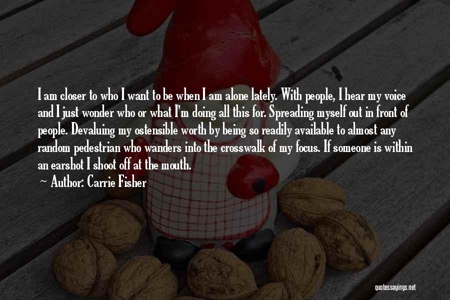 Earshot Quotes By Carrie Fisher