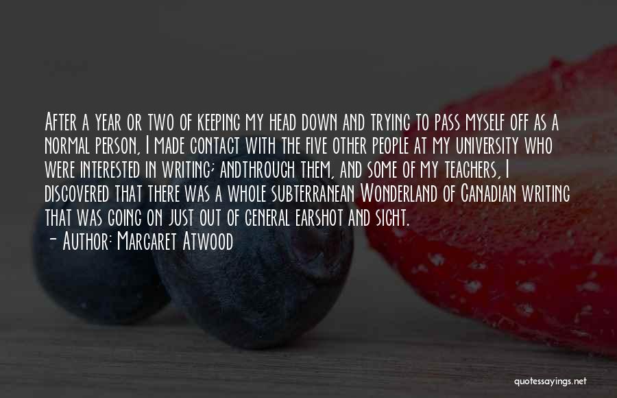 Earshot Quotes By Margaret Atwood