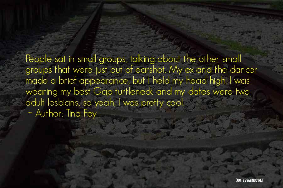 Earshot Quotes By Tina Fey