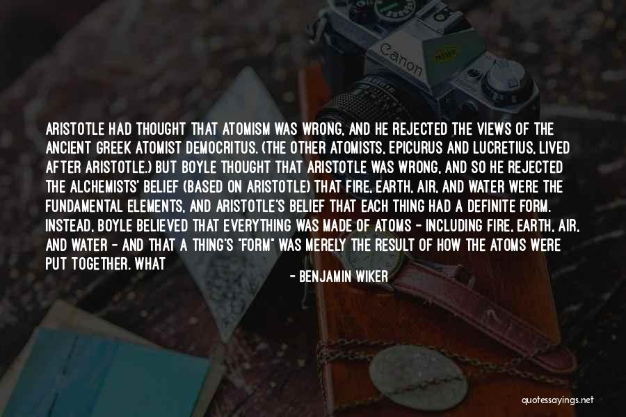 Earth Air Fire And Water Quotes By Benjamin Wiker Earth Air Fire And Water Quotes By Benjamin Wiker