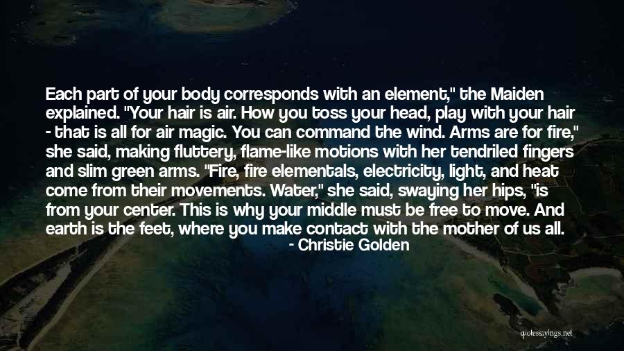 Earth Air Fire And Water Quotes By Christie Golden Earth Air Fire And Water Quotes By Christie Golden