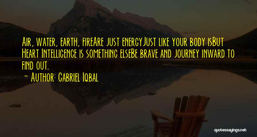 Earth Air Fire And Water Quotes By Gabriel Iqbal