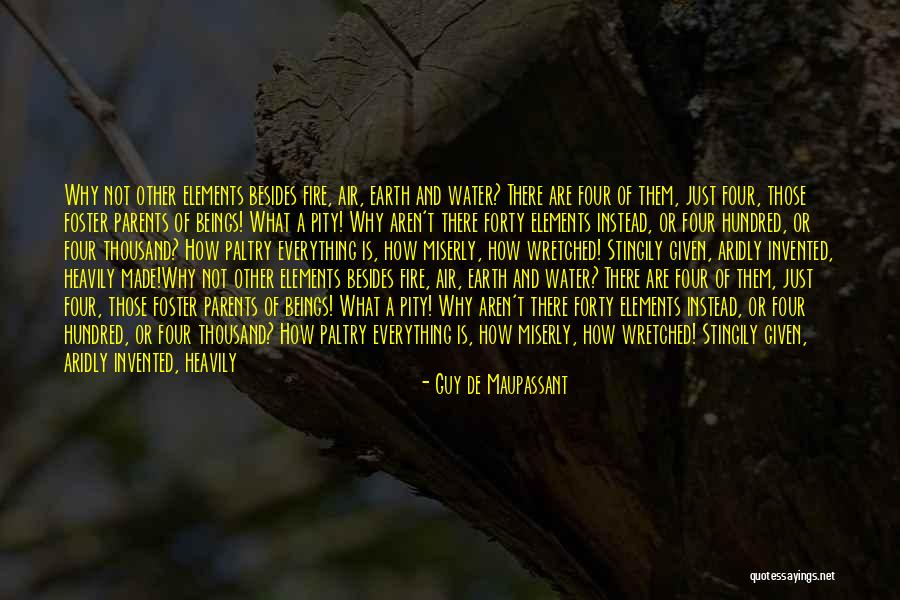Earth Air Fire And Water Quotes By Guy De Maupassant Earth Air Fire And Water Quotes By Guy De Maupassant