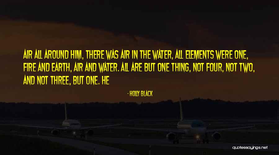 Earth Air Fire And Water Quotes By Holly Black Earth Air Fire And Water Quotes By Holly Black