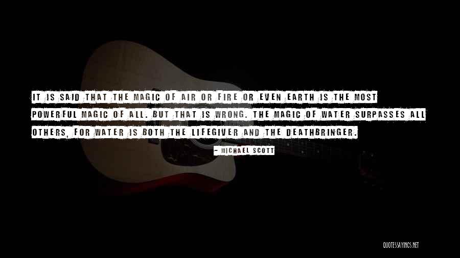 Earth Air Fire And Water Quotes By Michael Scott Earth Air Fire And Water Quotes By Michael Scott