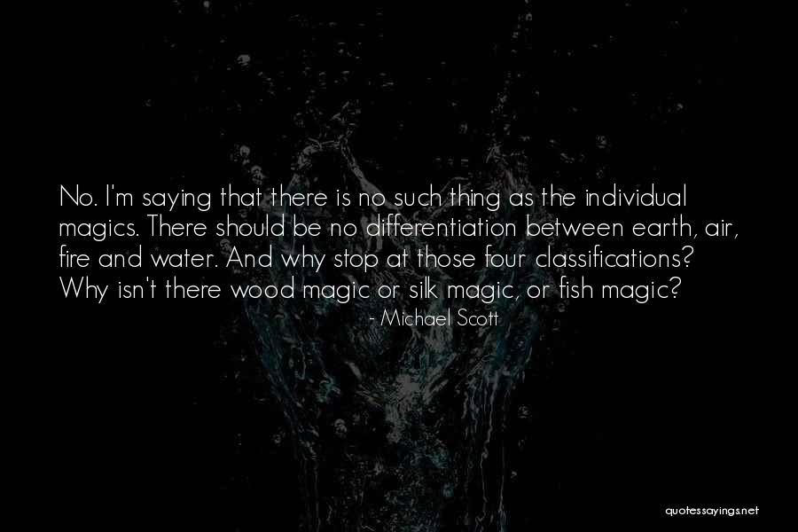 Earth Air Fire And Water Quotes By Michael Scott Earth Air Fire And Water Quotes By Michael Scott