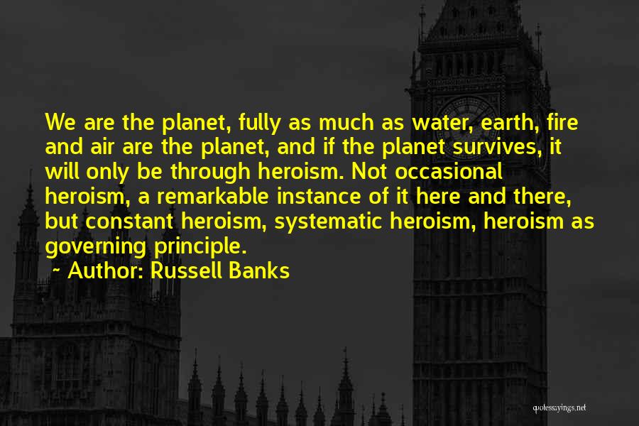 Earth Air Fire And Water Quotes By Russell Banks