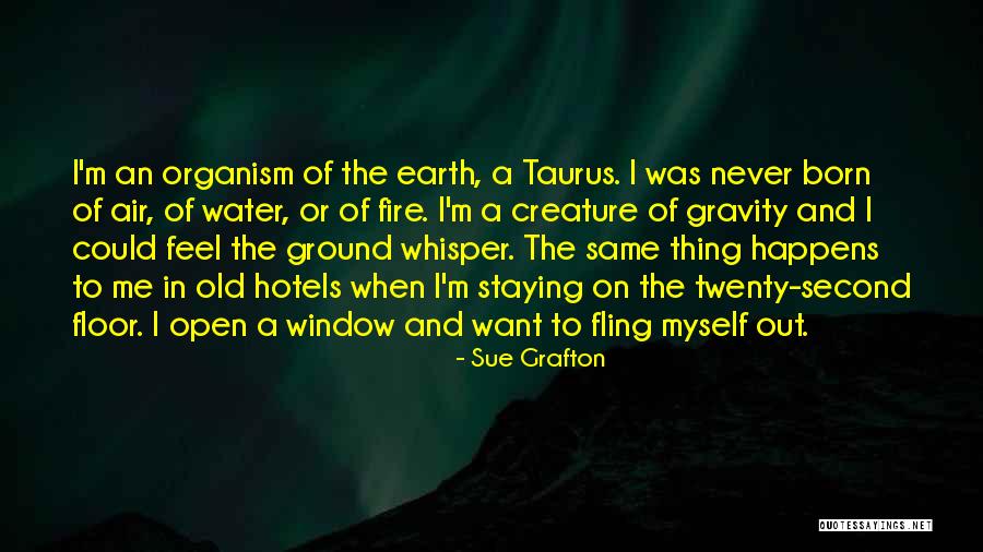Earth Air Fire And Water Quotes By Sue Grafton Earth Air Fire And Water Quotes By Sue Grafton