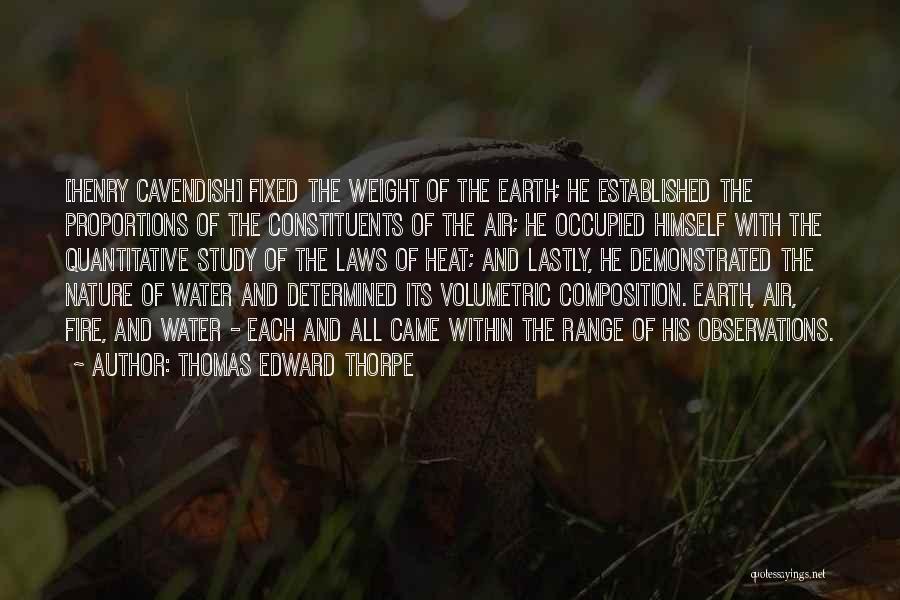 Earth Air Fire And Water Quotes By Thomas Edward Thorpe
