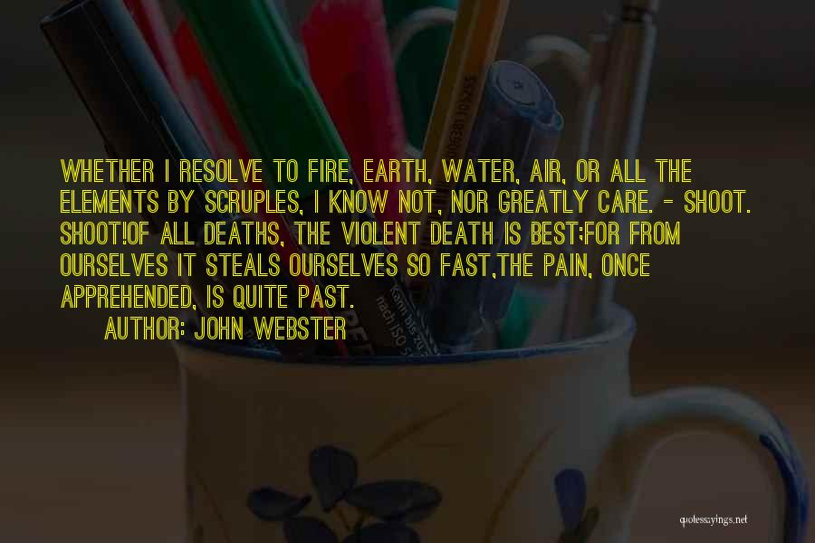 Earth Air Water Fire Quotes By John Webster