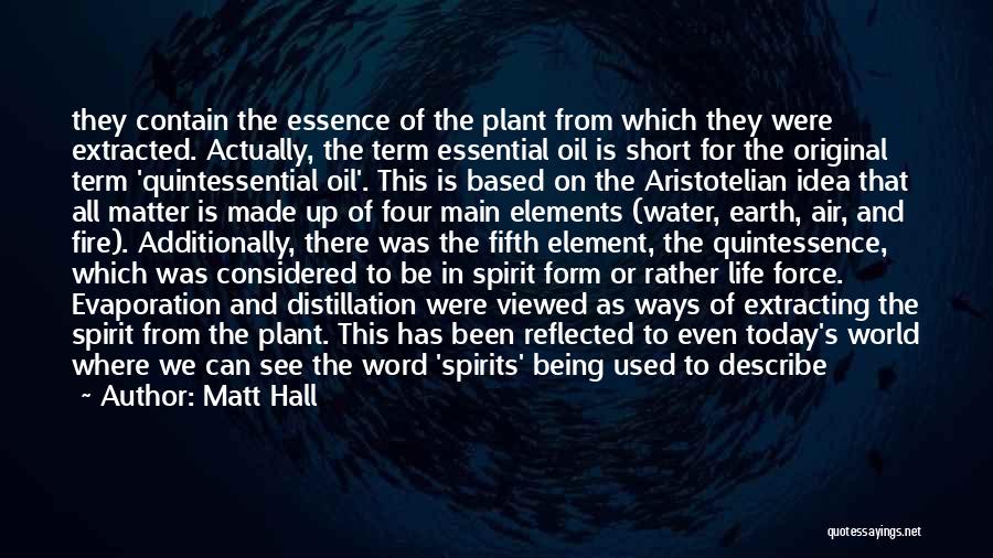 Earth Air Water Fire Quotes By Matt Hall