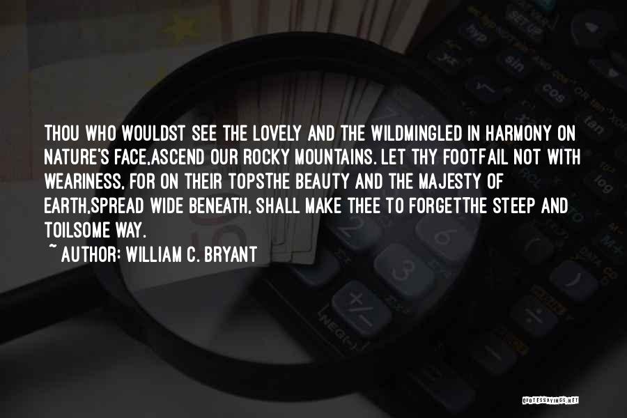 Earth And Beauty Quotes By William C. Bryant