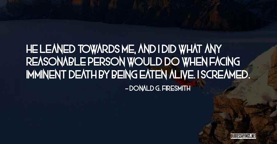 Earth And Death Quotes By Donald G. Firesmith