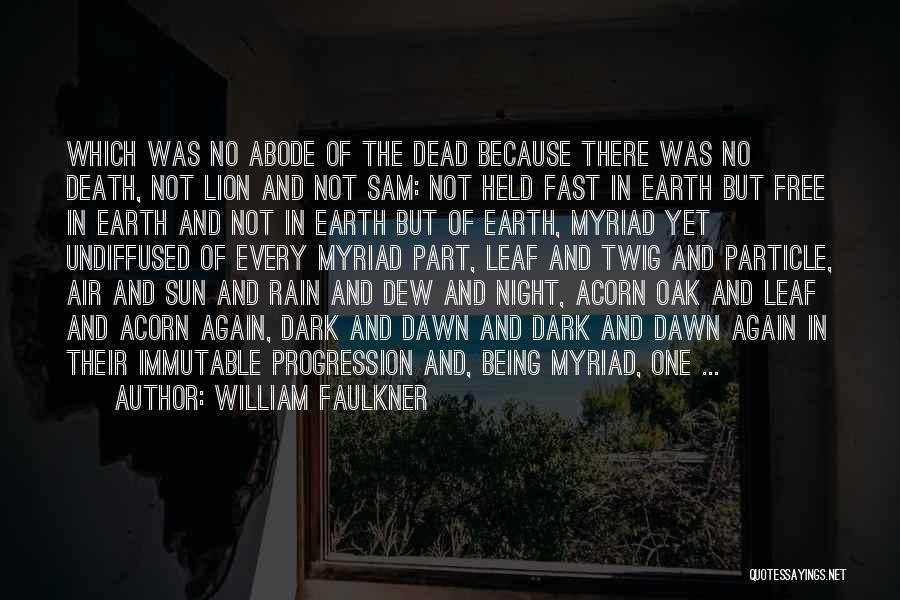 Earth And Death Quotes By William Faulkner