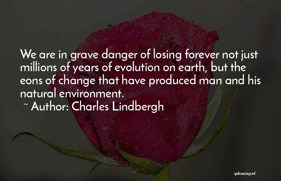 Earth And Environment Quotes By Charles Lindbergh