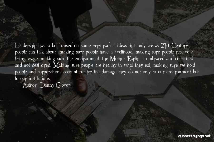 Earth And Environment Quotes By Danny Glover