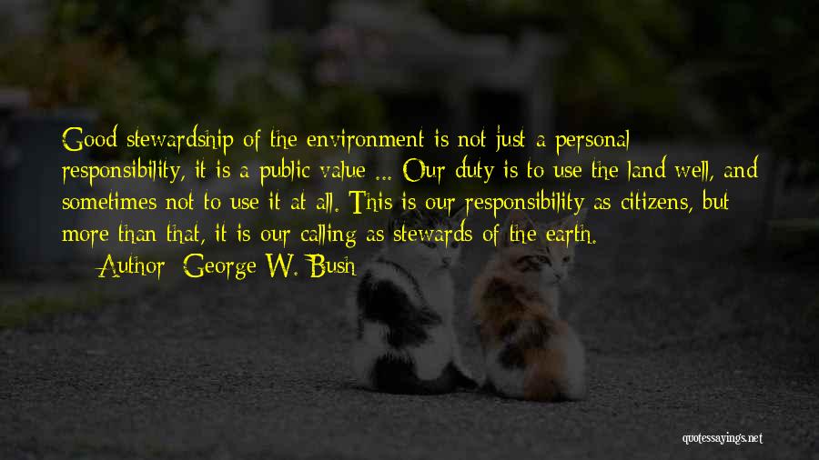 Earth And Environment Quotes By George W. Bush