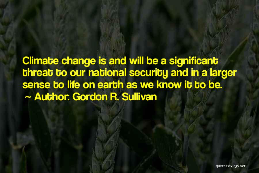 Earth And Environment Quotes By Gordon R. Sullivan