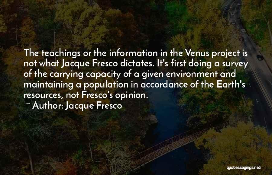 Earth And Environment Quotes By Jacque Fresco