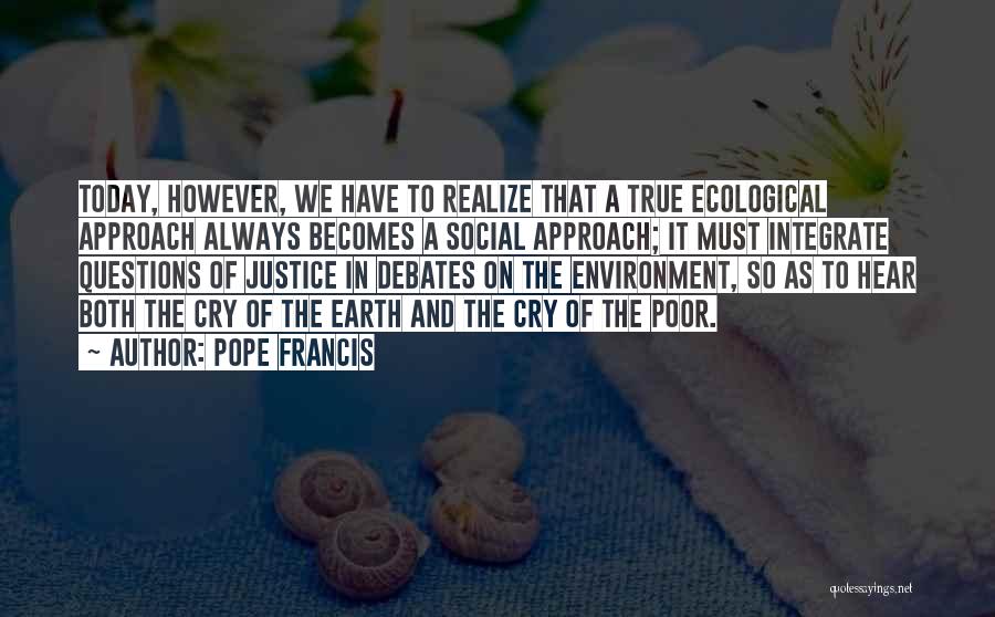 Earth And Environment Quotes By Pope Francis