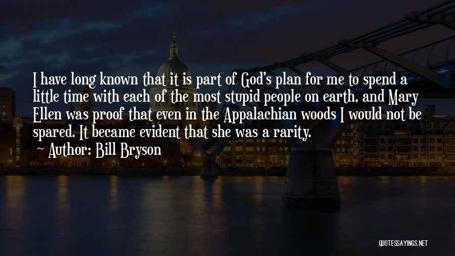 Earth And God Quotes By Bill Bryson