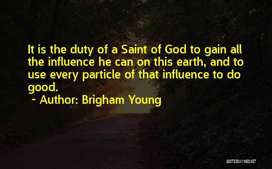 Earth And God Quotes By Brigham Young