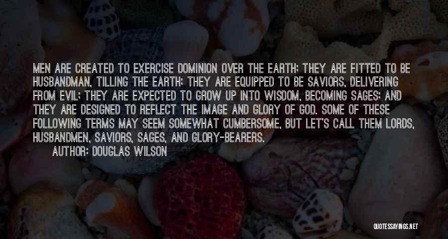 Earth And God Quotes By Douglas Wilson