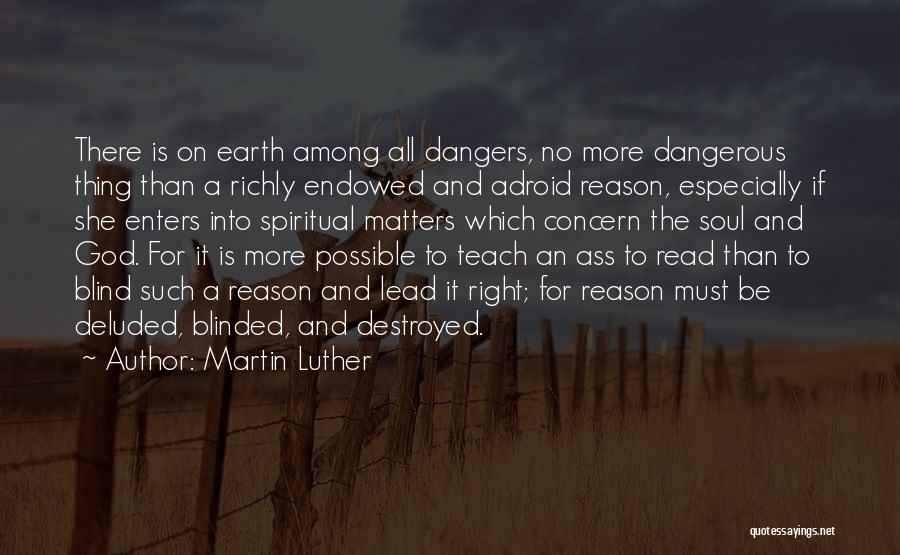 Earth And God Quotes By Martin Luther