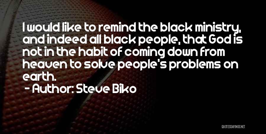 Earth And God Quotes By Steve Biko