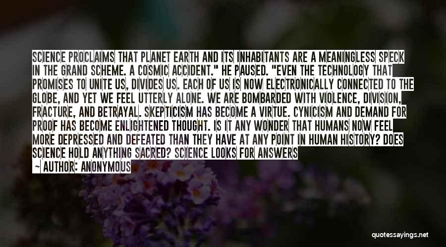 Earth And Humans Quotes By Anonymous