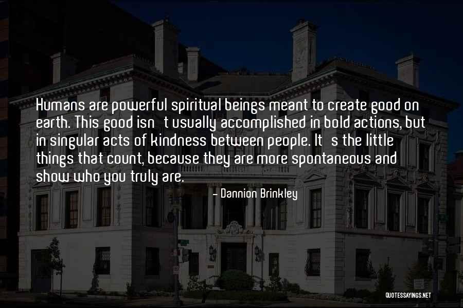 Earth And Humans Quotes By Dannion Brinkley