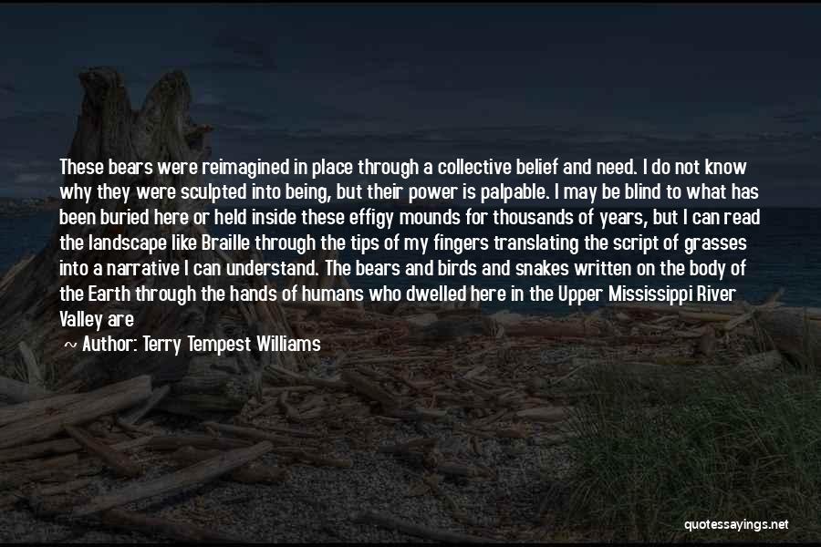 Earth And Humans Quotes By Terry Tempest Williams