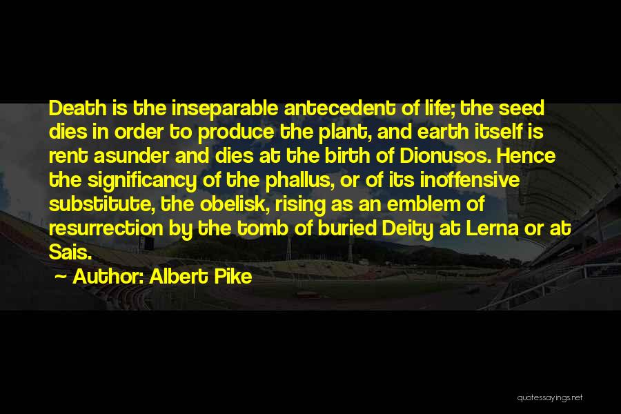 Earth And Life Quotes By Albert Pike