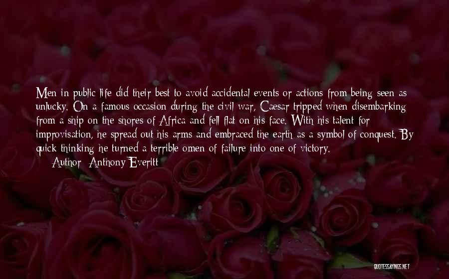 Earth And Life Quotes By Anthony Everitt