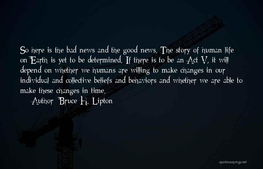 Earth And Life Quotes By Bruce H. Lipton