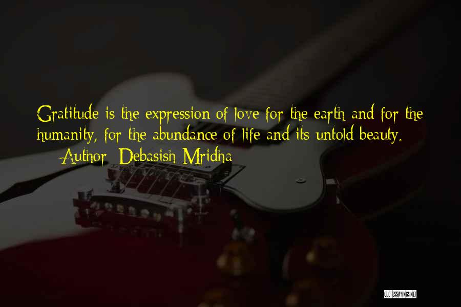Earth And Life Quotes By Debasish Mridha