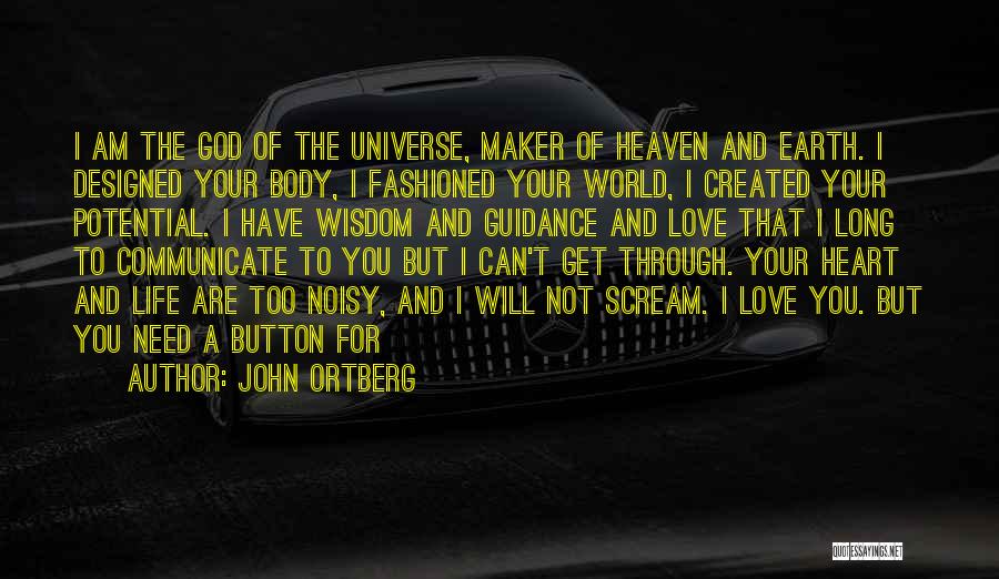 Earth And Life Quotes By John Ortberg