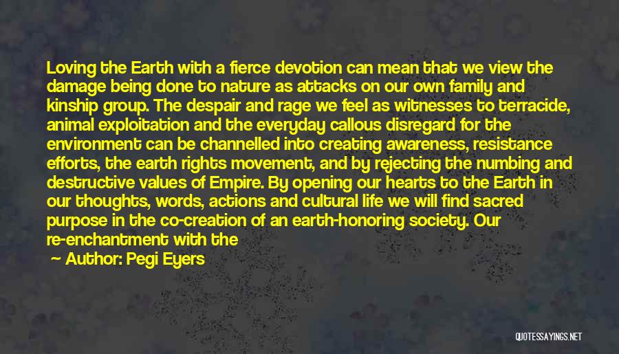 Earth And Life Quotes By Pegi Eyers