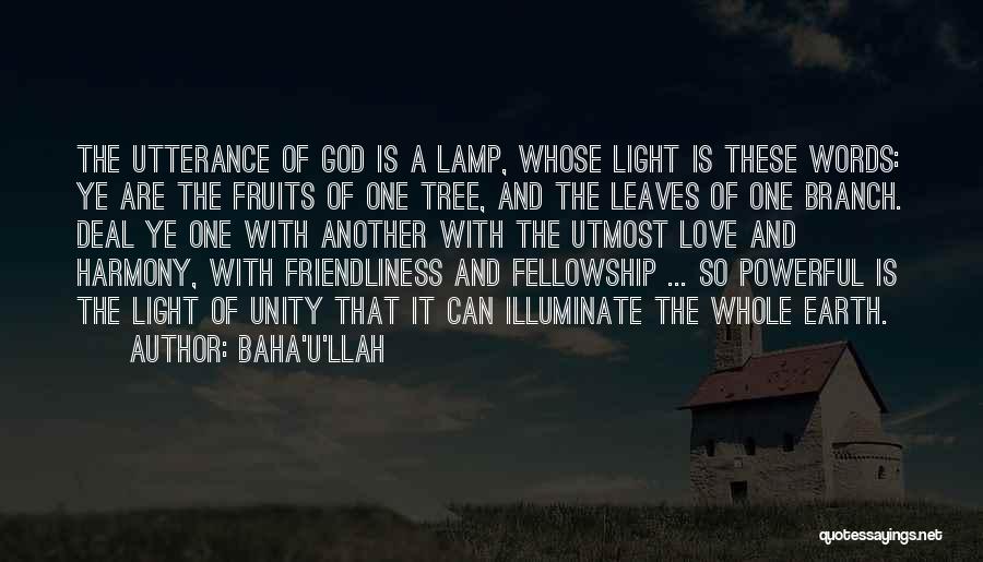 Earth And Love Quotes By Baha'u'llah