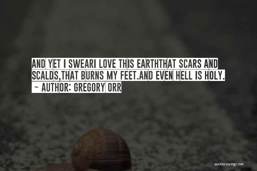 Earth And Love Quotes By Gregory Orr