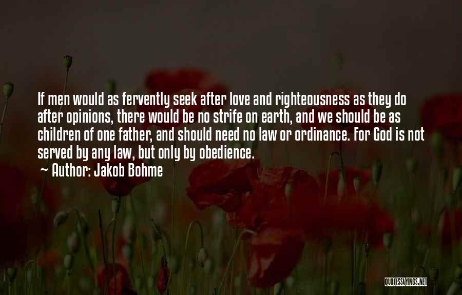 Earth And Love Quotes By Jakob Bohme