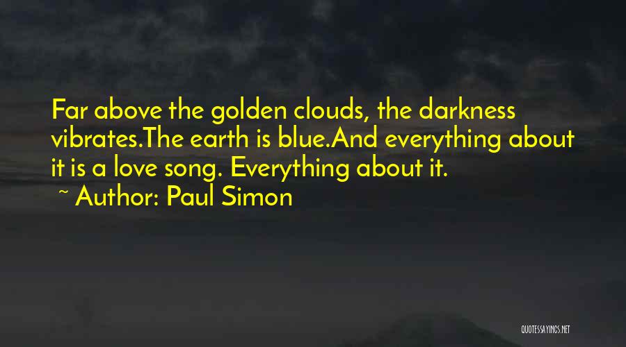 Earth And Love Quotes By Paul Simon