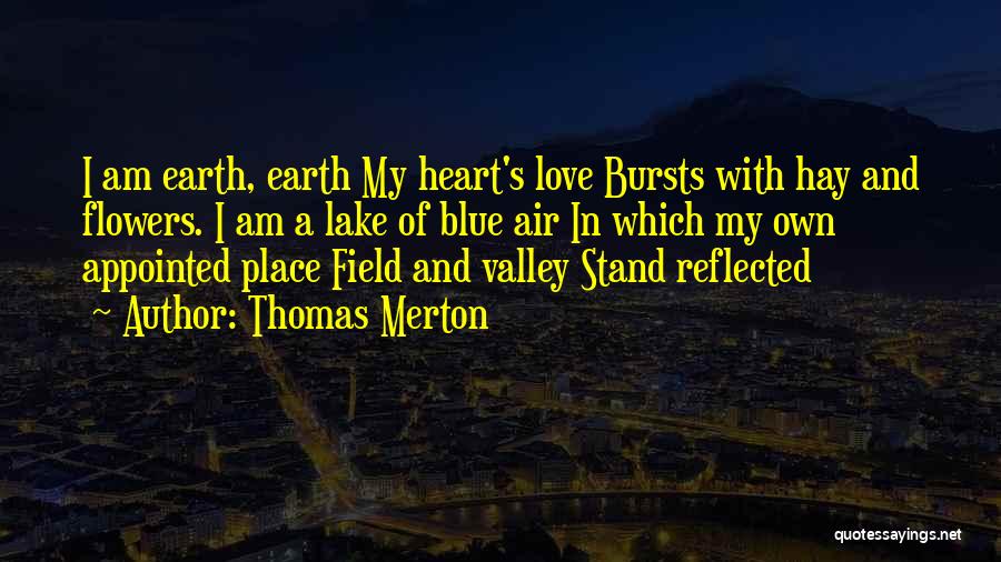 Earth And Love Quotes By Thomas Merton