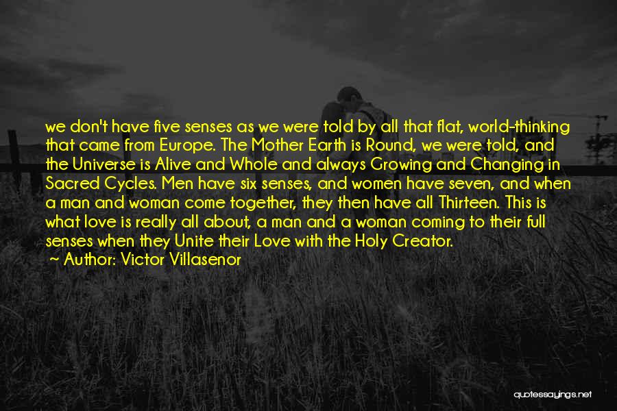 Earth And Love Quotes By Victor Villasenor