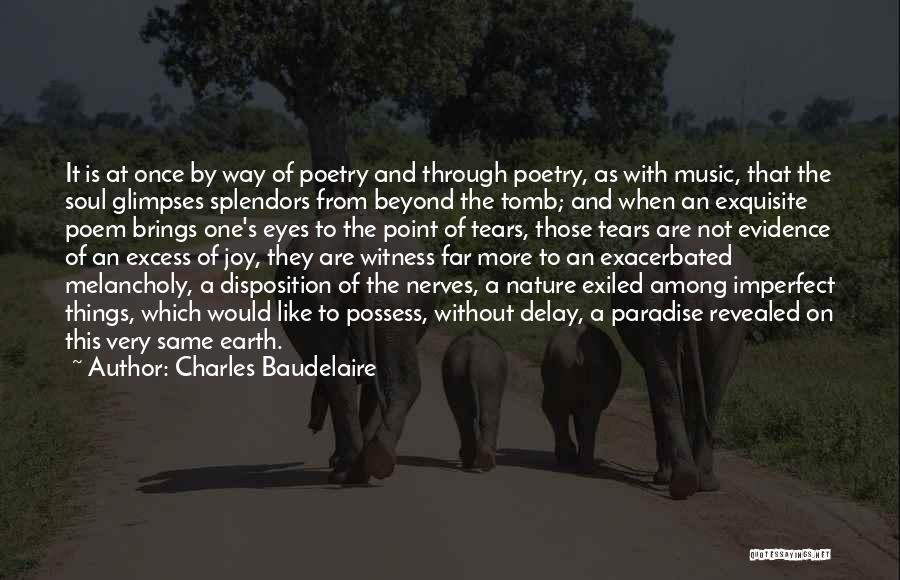 Earth And Music Quotes By Charles Baudelaire