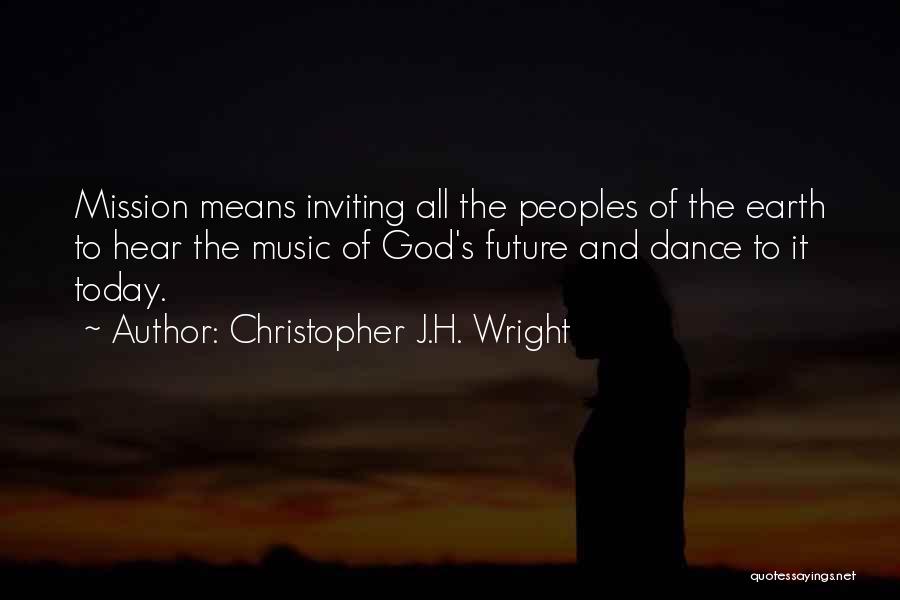 Earth And Music Quotes By Christopher J.H. Wright