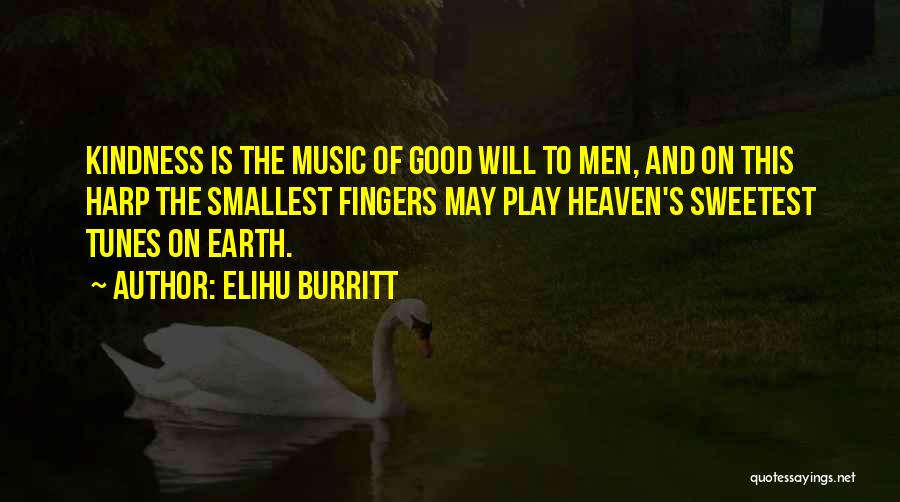 Earth And Music Quotes By Elihu Burritt