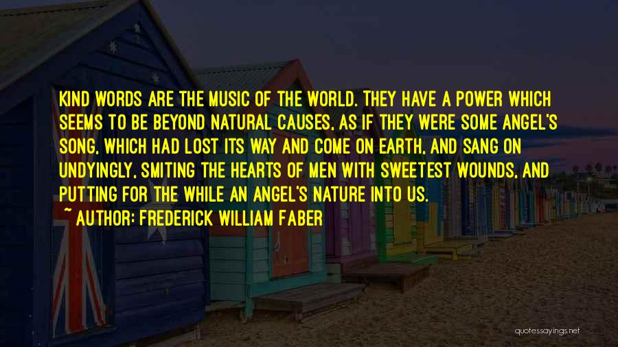 Earth And Music Quotes By Frederick William Faber