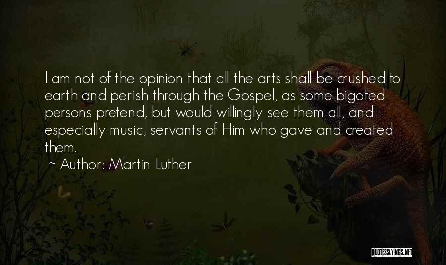 Earth And Music Quotes By Martin Luther